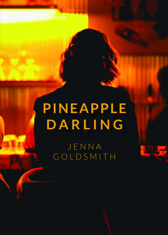 PINEAPPLE DARLING by Jenna Goldsmith – 2024 Foster-Stahl Series Editors’ Choice
